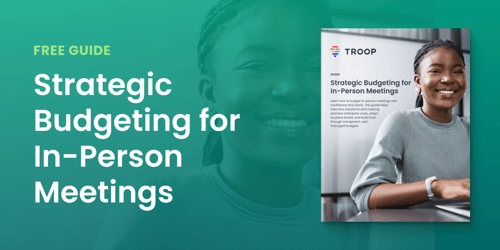 Strategic Budgeting for In-Person Meetings