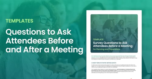 Questions to Ask Attendees Before and After a Meeting